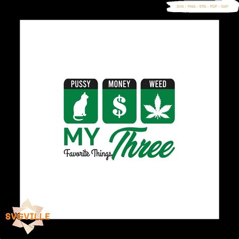 Pussy Money Weed Svg Cannabis Svg Pussy Svg Money Svg Inspire Uplift