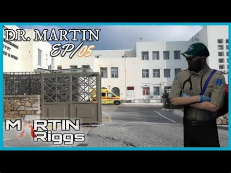 DR MARTIN EP 05 ΗΤΑΝ ΜΙΑ ΦΟΡΑ ΕΝΑ ΧΑΛΑΖΙ ΑΠΟ ΣΦΑΙΡΕΣ GTA V RP