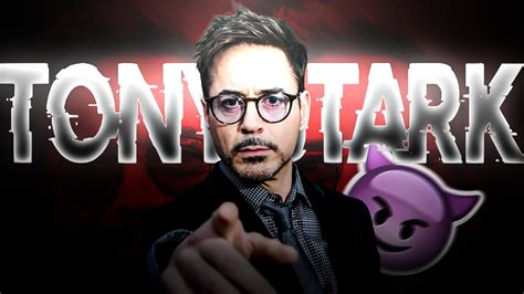 Tony Stark Ft Go Gyal Iron Men Edit Tony Stark Edit Youtube