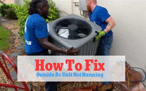 How To Fix Outside Ac Unit Not Running But Inside Is All Time