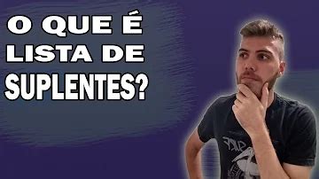 O Que Significa Suplentes - O que significa suplente na classificação da Fatec?