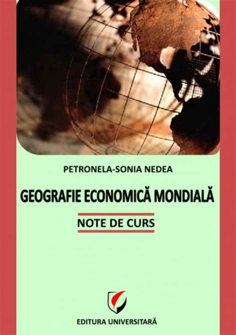 Geografie Economica Mondiala Note De Curs