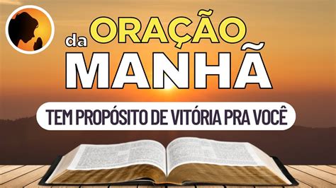 Deus Tem Prop Sitos De Vit Ria Pra Sua Vida Ora O Da Manh Youtube