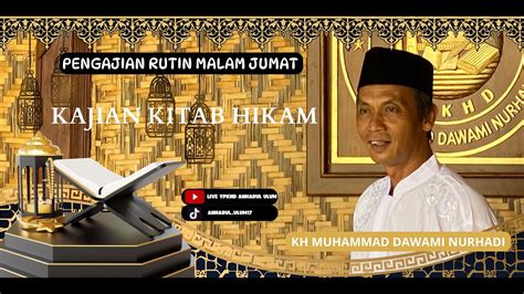 Pengajian Rutin Malam Jum At Kajian Kitab Hikam Ypkhd Anharul Ulum