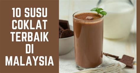 Susu Coklat Terbaik Di Malaysia Lazat Enak