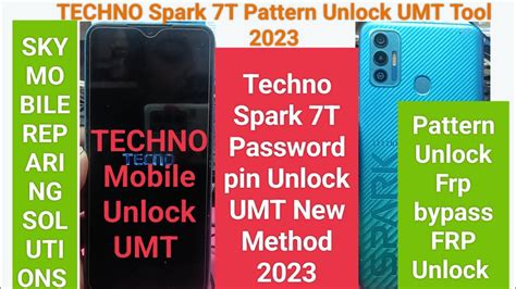 Techno Spark 7T Pattern Pin Frp Unlock Umt Tool 2023 Ll Techno Spark 7T