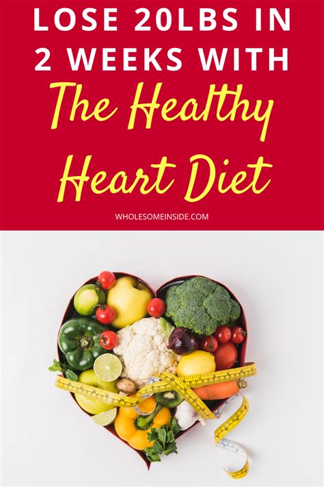 Lose 20lbs In 2 Weeks With The Heart Healthy Diet Wholesome Inside Heart Diet Heart Healthy