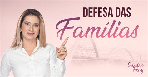 Em Defesa da Família Sandra Faraj