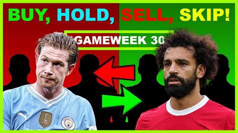 FPL Gameweek 30 BUY HOLD SELL SKIP Fantasy Premier League