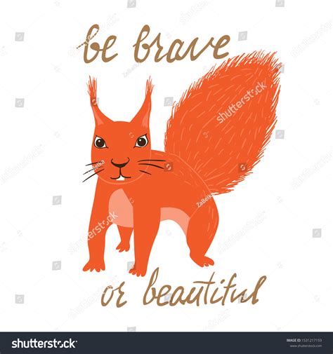 Cartoon Squirrel Slogan Be Brave Beautiful Stock Vector (Royalty Free) 1531217159 | Shutterstock