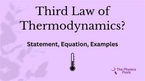 Third Law of Thermodynamics? Statement, Equation, Examples