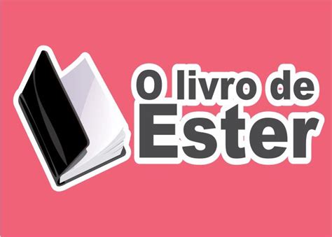 Livro De Ester Estudo E Resumo Do Livro De Ester