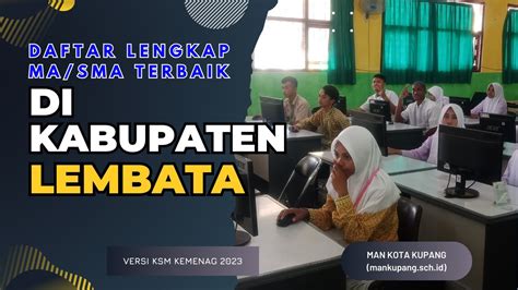 Inilah Daftar Lengkap Ma Sma Terbaik Di Kabupaten Lembata Versi Ksm