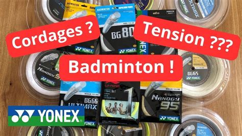 Les Diff Rents Cordages Et Les Effets De La Tension Au Badminton Youtube