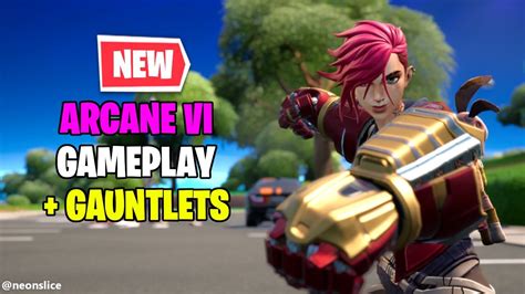 Arcane Vi Skin Gameplay Gauntlets Fortnite Battle Royale Youtube