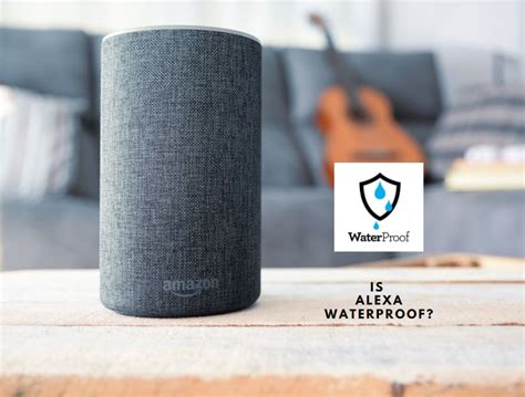 Is Amazon's Alexa Waterproof? - DIY Smart Home Hub