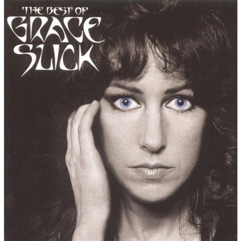 The Best Of Grace Slick Grace Slick Qobuz