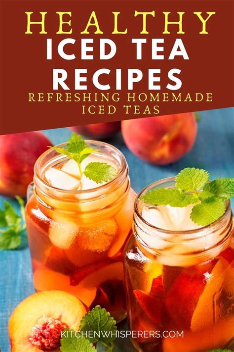 Healthy Iced Tea Recipes For Summer Artofit