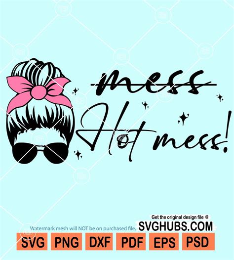 Hot Mess Svg Messy Bun Face Svg Messy Bun Sunglasses Svg Messy Bun Bandana Svg