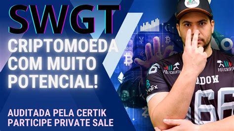 Swgt Essa Criptomoeda Vai Valorizar Muito Garanta Seus Tokens