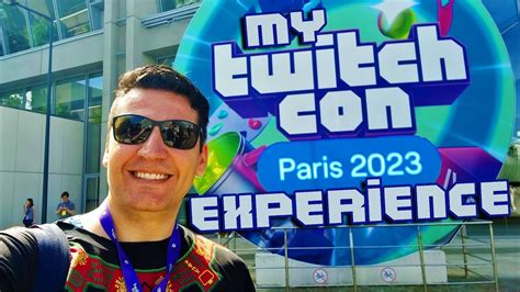 My TwitchCon Paris 2023 Experience YouTube