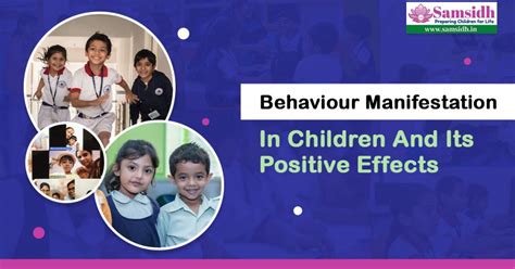 Behaviour Manifestation In Children And Its Positive Effects Samsidh