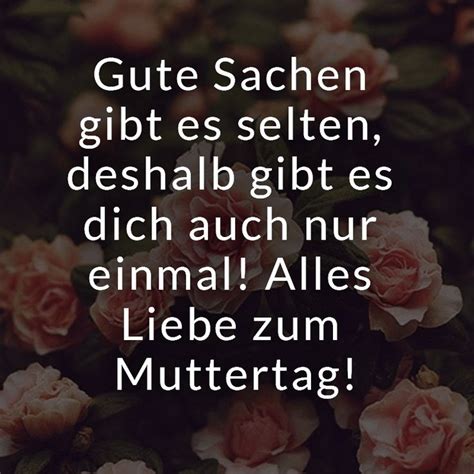 Gute Sachen Gibt Es Selten Deshalb Gibt Es Dich Auch Nur Einmal Alles