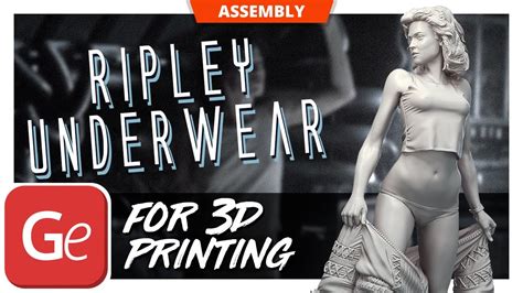 Ripley Underwear 3d Printing Figurine Assembly By Gambody Youtube