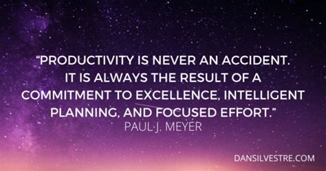 Productivity Quotes That Will Make You More Effective Dan Silvestre