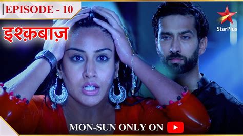 Ishqbaaz Season 1 Episode 10 Shivaay Ne Pheka Anika Ko Paani Mein