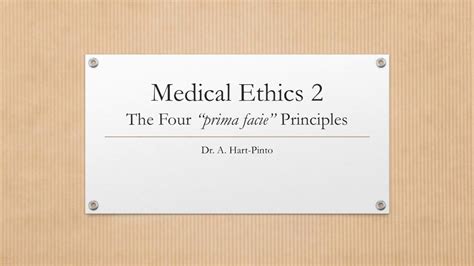 Medical Ethics 2 The Four Principles Prima Facie Autonomy