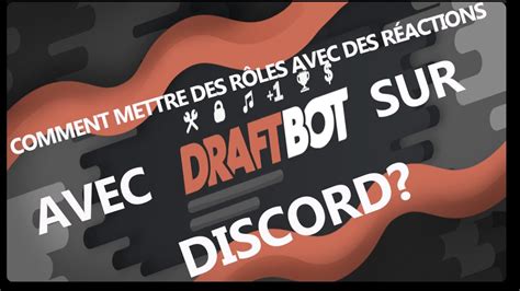 TUTO DISCORD COMMENT METTRE DES RÔLES AVEC DES RÉACTIONS AVEC DRAFTBOT