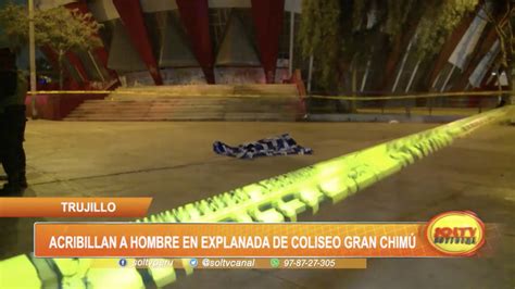 Trujillo acribillan a hombre en explanada de coliseo Gran Chimú