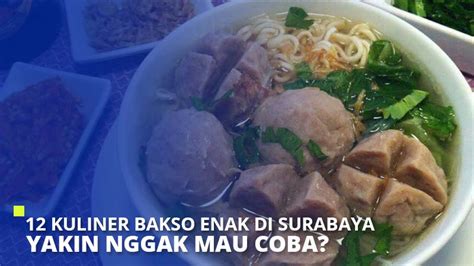 18 Rekomendasi Bakso Enak di Surabaya yang Harus Dicoba!