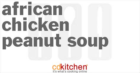 African Chicken-Peanut Soup Recipe | CDKitchen.com