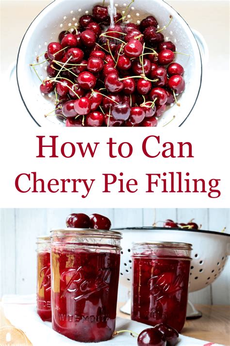 Cherry Pie Filling Recipe Canning Instructions Melissa K Norris