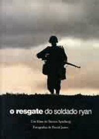 O Resgate Do Soldado Ryan Steven Spielberg David James