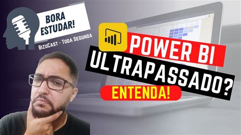 Power Bi Est Ultrapassado Descubra Se Ainda Vale A Pena Estudar Power