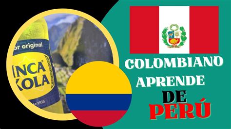 Colombiano Aprende De Per Curiosidades Que No Sab A De Per Pt I