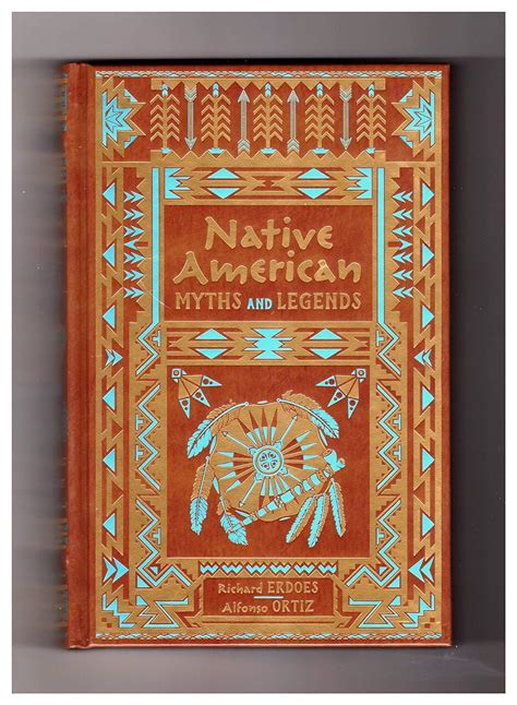 Native American Myths And Legends Collectible Editions Richard