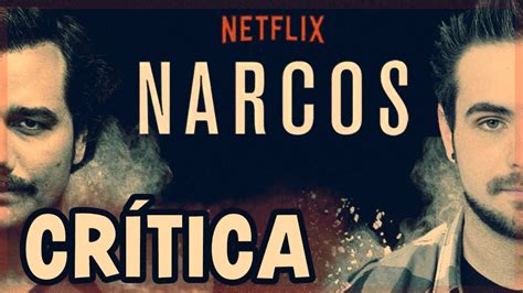 Narcos S Rie Cr Tica Youtube