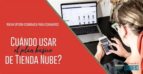 Nuevo Plan económico de Tiendanube Dominando el Ecommerce