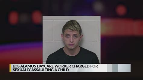 Los Alamos Daycare Worker Charged For Sexual Assault Krqe News 13