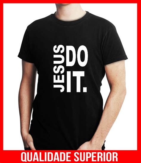 Camisetas Evangelicas Moda Gospel Frases Jesus Do It R Em