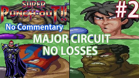 MAJOR CIRCUIT Super Punch Out 2 SNES No Losses No Commentary