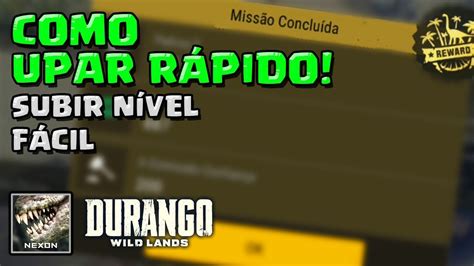 GUIA DE COMO UPAR RÁPIDO UPAR NÍVEL FÁCIL DURANGO WILD LANDS 07