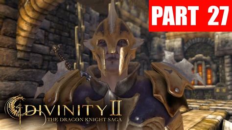 Divinity 2 Gameplay Dragon Knight Saga 27 Aleroths Underbelly Youtube