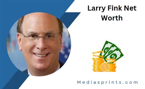 Larry Fink Net Worth: Untold Billions - Mediasprints.com