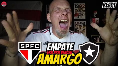 React Empate Amargo S O Paulo X Botafogo Brasileir O Youtube