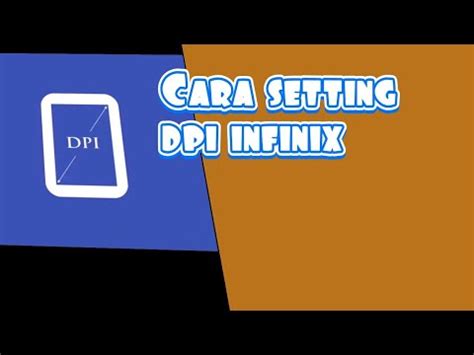 Cara Setting Dpi Infinix Youtube